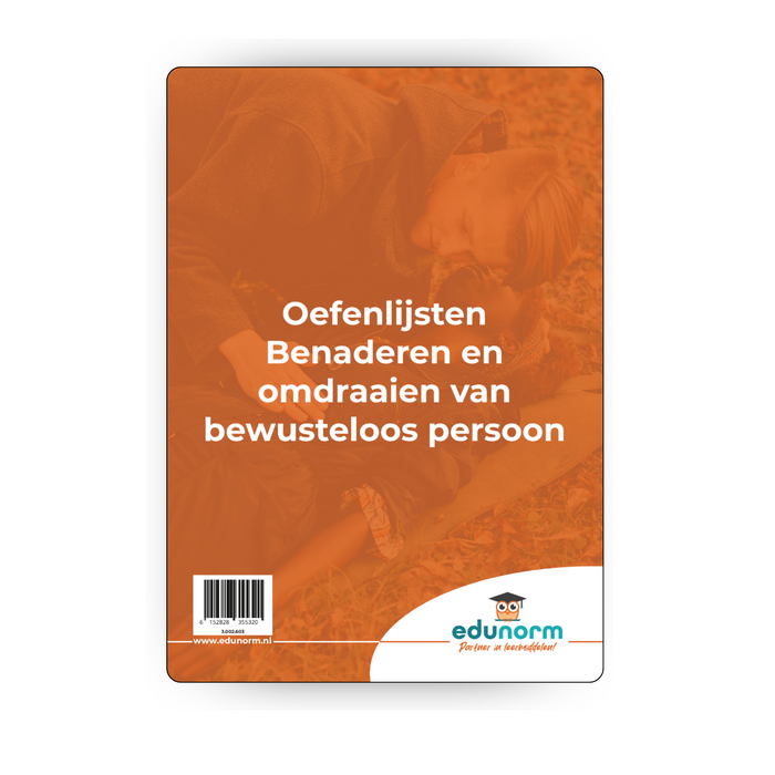 Oefenlijsten Benaderen en omdraaien van bewusteloos persoon