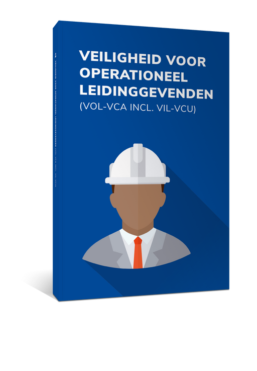 Veiligheid voor Operationeel Leidinggevenden cursusboek (VOL-VCA)